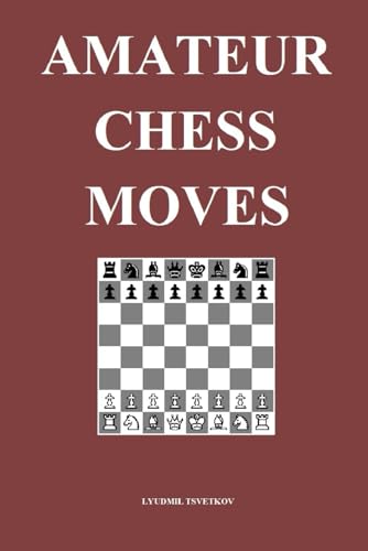 Amateur Chess Moves von Independently published